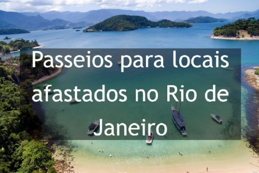 Passeios para locais afastados no Rio de Janeiro - Blog Rioup.com