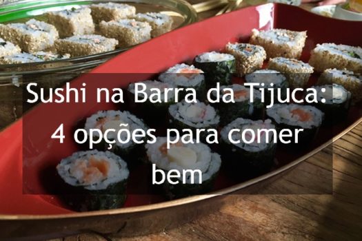 Sushi na Barra da Tijuca 4 opções para comer bem - Blog Rioupcom
